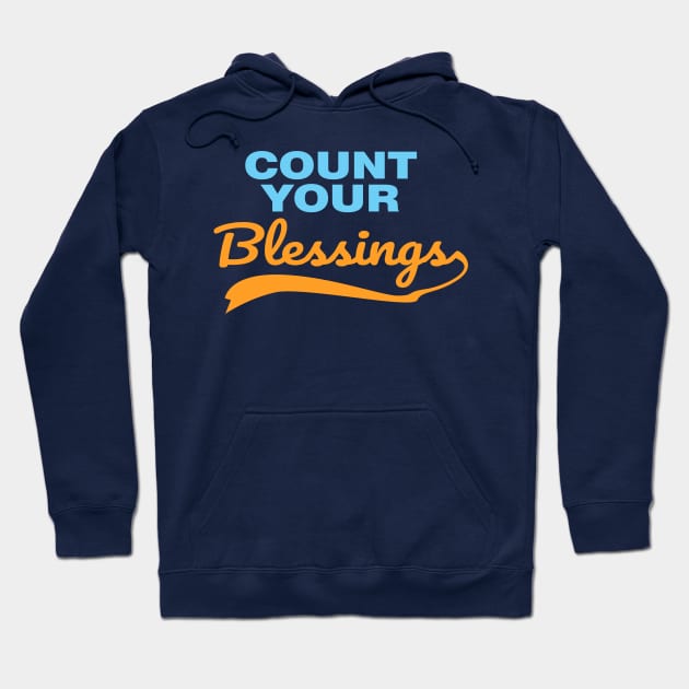 count your blessings Hoodie by GoneRisk Project